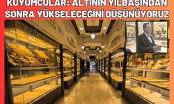 Kuyumcular: Altının yılbaşından sonra yükseleceğini düşünüyoruz